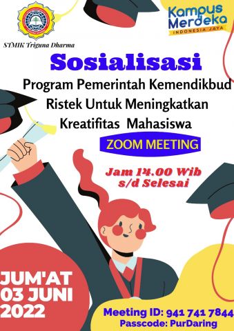 SOSIALISASI PROGRAM PEMERINTAH KEMENDIKBUD RISTEK UNTUK MENINGKATKAN KREATIFITAS MAHASISWA